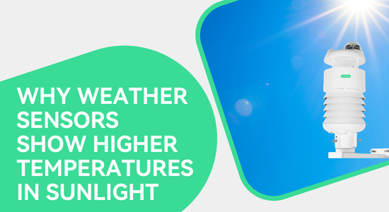 Why Weather Sensors Show Higher Temperatures in Sunlight | Hinovision ...